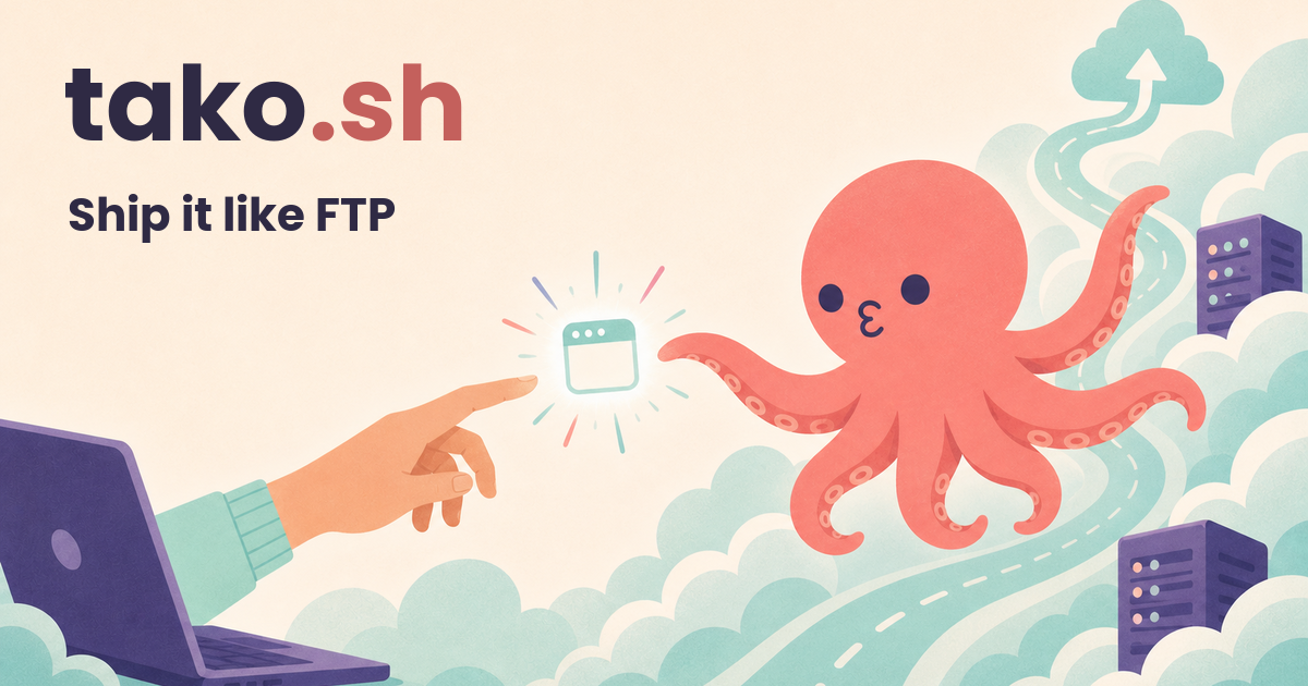 Run apps on your own servers - Tako